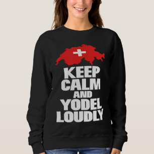 Keep calm and yodel folklore lovers novelty sweatshirt