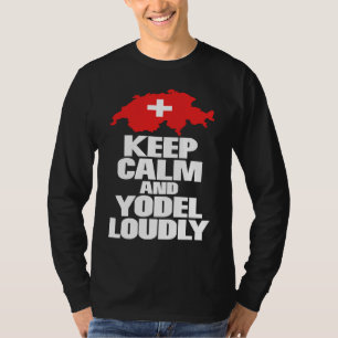 Keep calm and yodel folklore lovers novelty T-Shirt