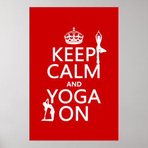 Keep Calm and Yoga On (customise colours) Poster