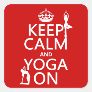 Keep Calm and Yoga On (customise colours) Square Sticker