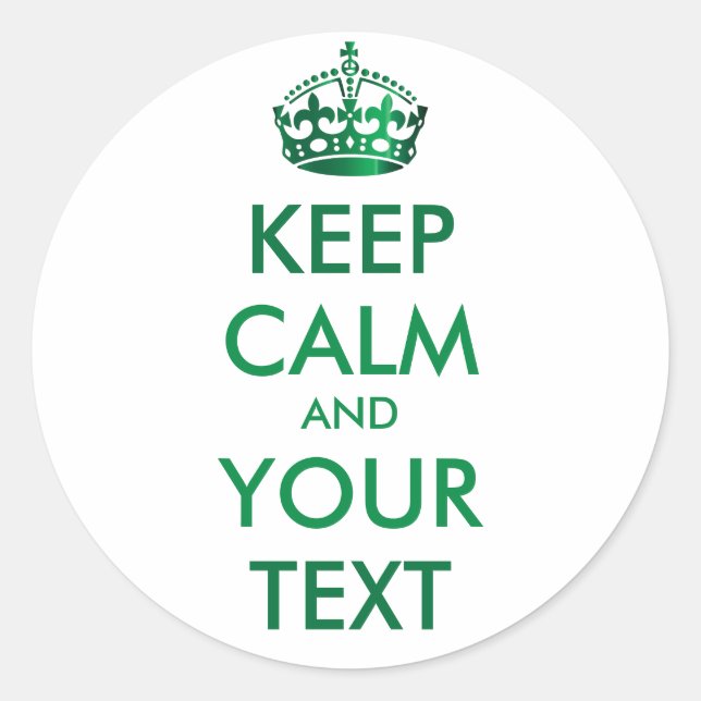 KEEP CALM and YOUR TEXT - Change  background Classic Round Sticker (Front)