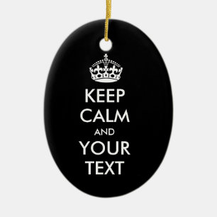 KEEP CALM and YOUR TEXT - Change BLACK background Ceramic Tree Decoration