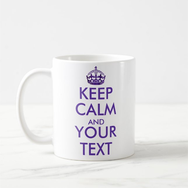KEEP CALM AND YOUR TEXT - Create your own text Coffee Mug (Left)