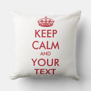 KEEP CALM and YOUR TEXT Cushion