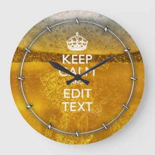 Keep Calm And Your Text for some Cold Beer Large Clock
