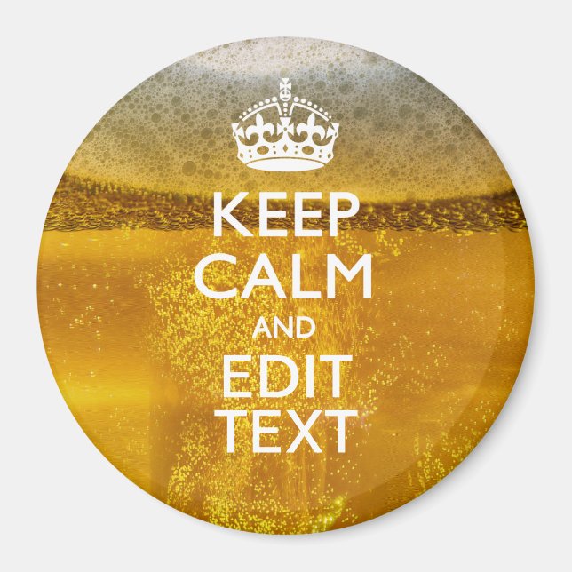 Keep Calm And Your Text for some Cold Beer Magnet (Front)