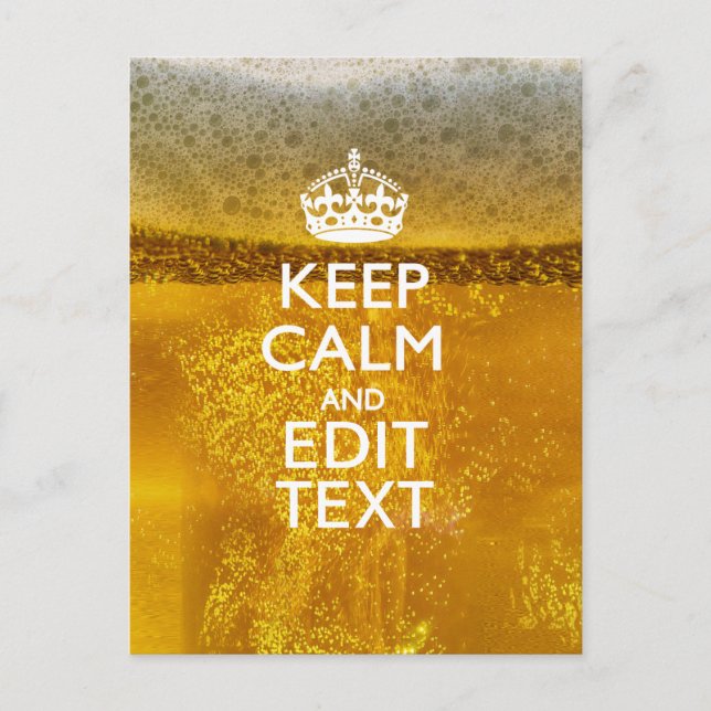 Keep Calm And Your Text for some Cold Beer Postcard (Front)