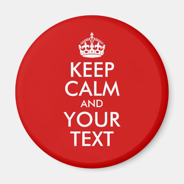 Keep Calm and Your Text Magnet (Front)