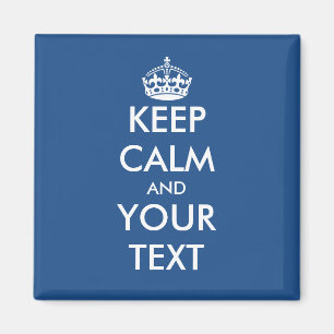Keep calm and your text magnet   Blue and white