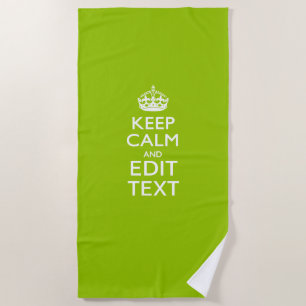 Keep Calm And Your Text on Accent Lime Green Beach Towel