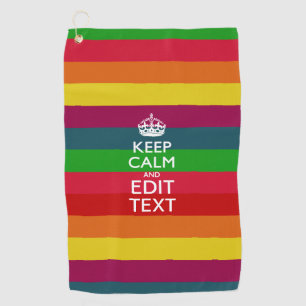 Keep Calm And Your Text on Accent Rainbow Golf Towel