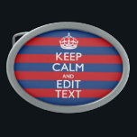 KEEP CALM AND Your Text on Blue Stripes Belt Buckles<br><div class="desc">Have your personalised Keep Calm saying on this fine custom gift for yourself or for someone special on your list. Offered on a vibrant red and blue stripes decor. Humourous or whimsical try on your creative words on the two editable text fields you see on this product page. Remember to...</div>