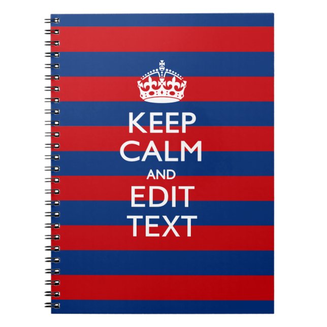 KEEP CALM AND Your Text on Blue Stripes Spiral Notebook (Front)