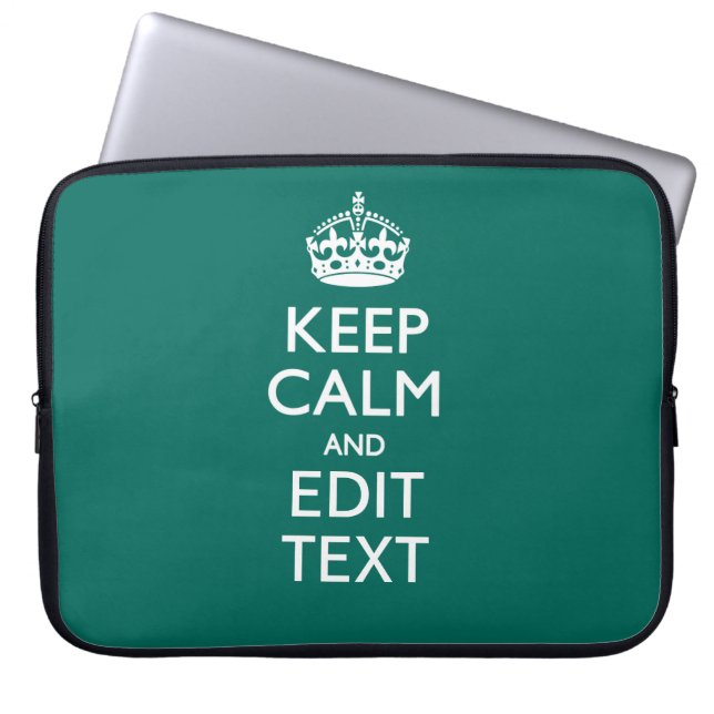 Keep Calm And Your Text on Deep Turquoise Laptop Sleeve (Front)