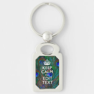 Keep Calm And Your Text on Peacock Feathers Key Ring