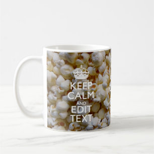 KEEP CALM AND Your Text on Popcorn Decor Coffee Mug