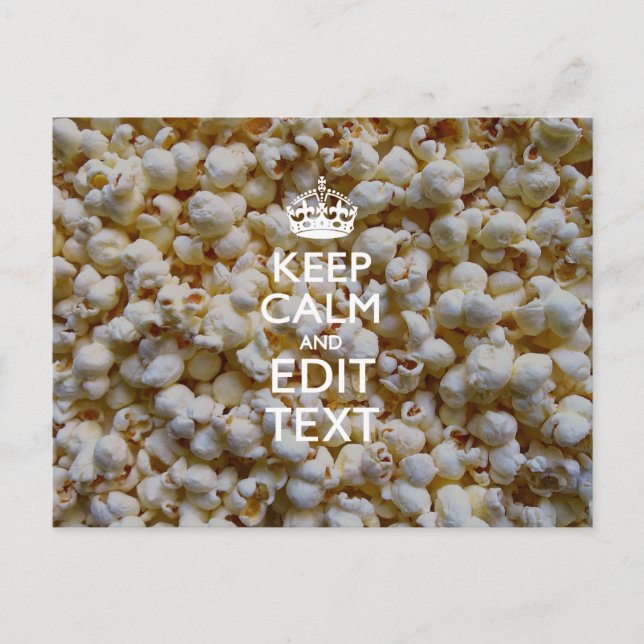 KEEP CALM AND Your Text on Popcorn Decor Postcard (Front)