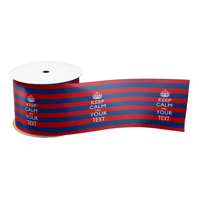 KEEP CALM AND Your Text on Red Blue Stripes Satin Ribbon (Spool)