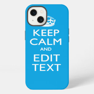 Keep Calm And Your Text on Sky Blue Background iPhone 13 Case