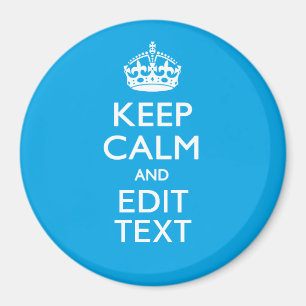 Keep Calm And Your Text on Sky Blue Decor Magnet