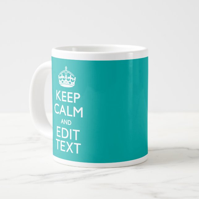 Keep Calm And Your Text Peacock Turquoise Accent Large Coffee Mug (Front Left)