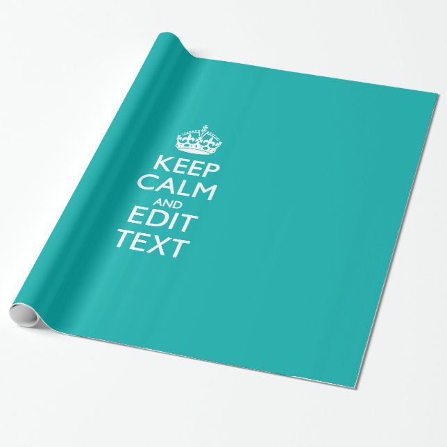 Keep Calm And Your Text Peacock Turquoise Accent Wrapping Paper (Unrolled)