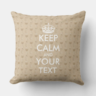 KEEP CALM and YOUR TEXT - personalised text Cushion