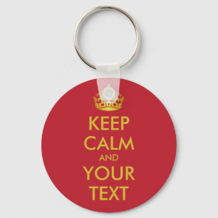 KEEP CALM and YOUR TEXT - personalised text Key Ring