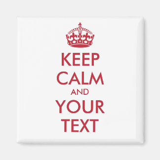 KEEP CALM and YOUR TEXT - personalised text Magnet