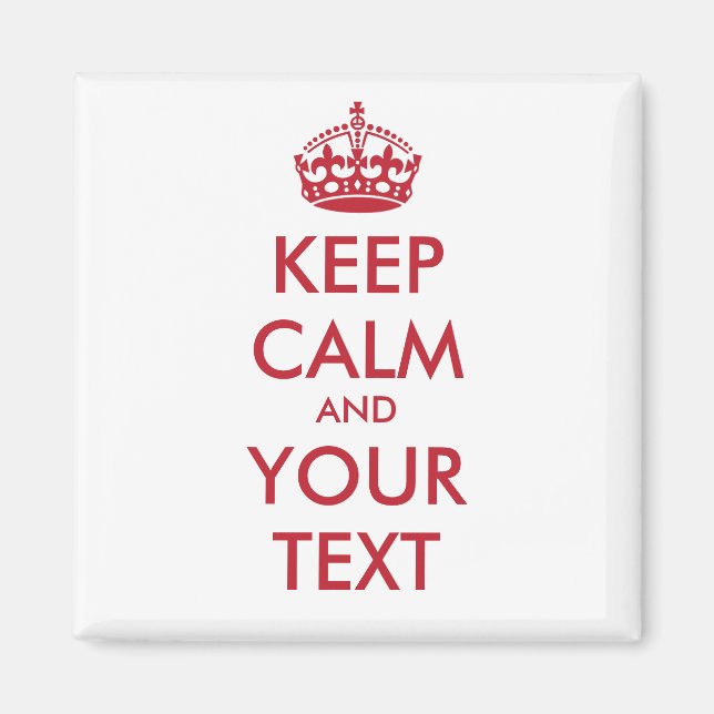 KEEP CALM and YOUR TEXT - personalised text Magnet (Front)