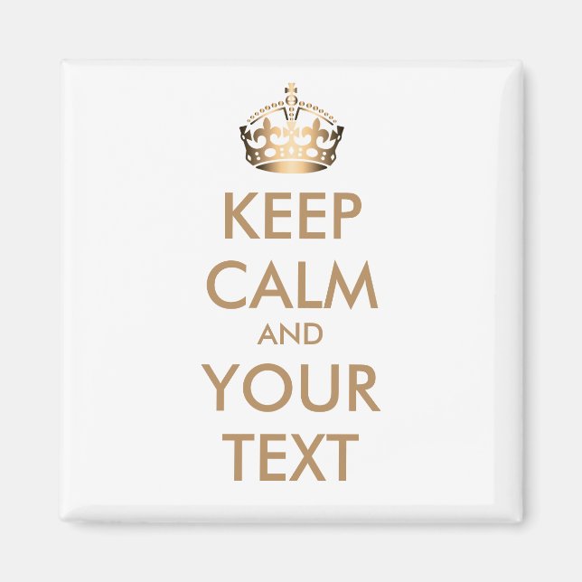 KEEP CALM and YOUR TEXT - personalised text Magnet (Front)