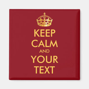 KEEP CALM and YOUR TEXT - personalised text Magnet