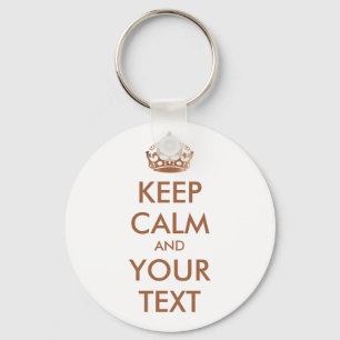 KEEP CALM and YOUR TEXT - personalized text Key Ring