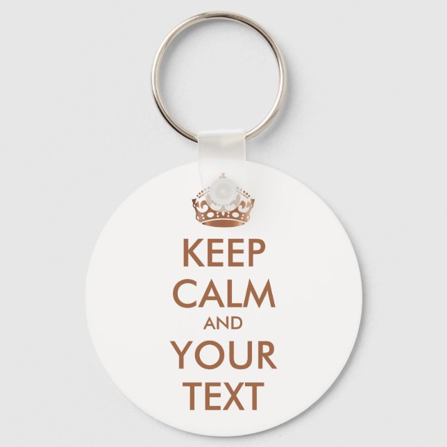 KEEP CALM and YOUR TEXT - personalized text Key Ring (Front)