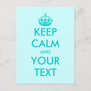 Keep calm and your text postcards   Turquoise blue
