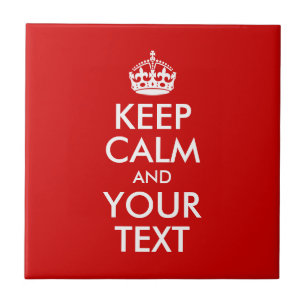 Keep Calm and Your Text Tile