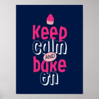 Keep Calm Bake On Cute Cupcake Baker Poster