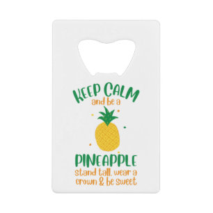 Keep Calm & Be a  Pineapple Summer