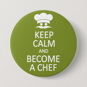 Keep Calm & Become a Chef custom button