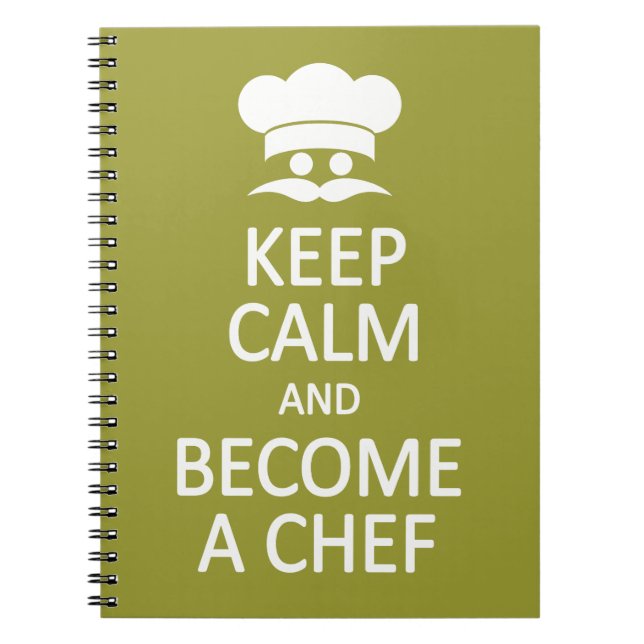 Keep Calm & Become a Chef custom notebook (Front)