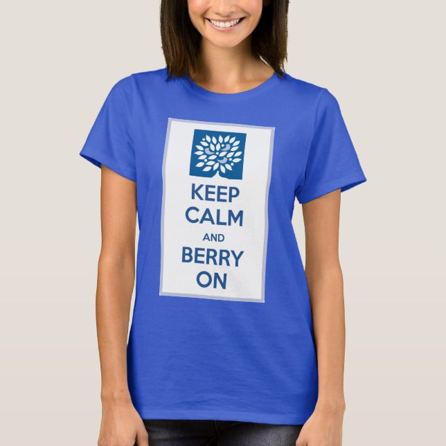 Keep Calm & Berry On T-Shirt (Front)