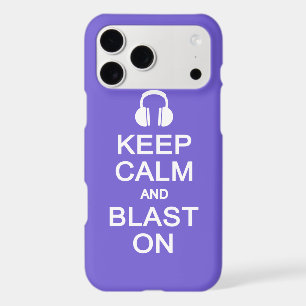 Keep Calm & Blast On custom cases