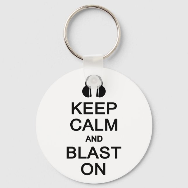 Keep Calm & Blast On key chain (Front)