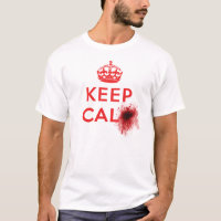Keep Calm (Blood Splatter) - T-Shirt