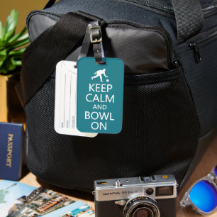 Keep Calm & Bowl On custom colour Luggage Tag