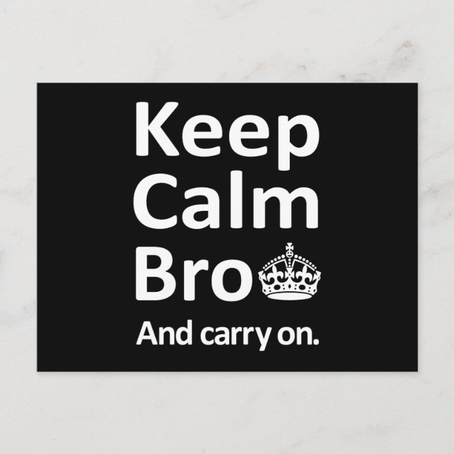 Keep Calm Bro - And Carry On Postcard (Front)
