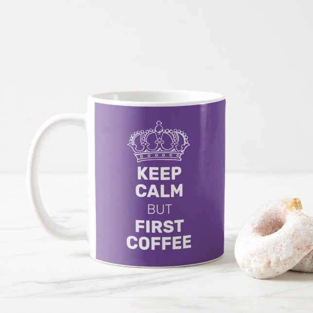 Keep Calm But First Coffee Purple & White Coffee Mug (With Donut)
