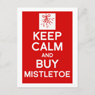 Keep Calm & buy mistletoe Christmas postcard