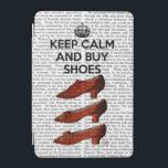 Keep Calm Buy Shoes iPad Mini Cover<br><div class="desc">Fashion & Figurative</div>