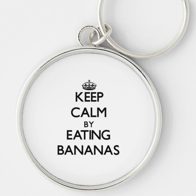 Keep calm by eating Bananas Key Ring (Front)